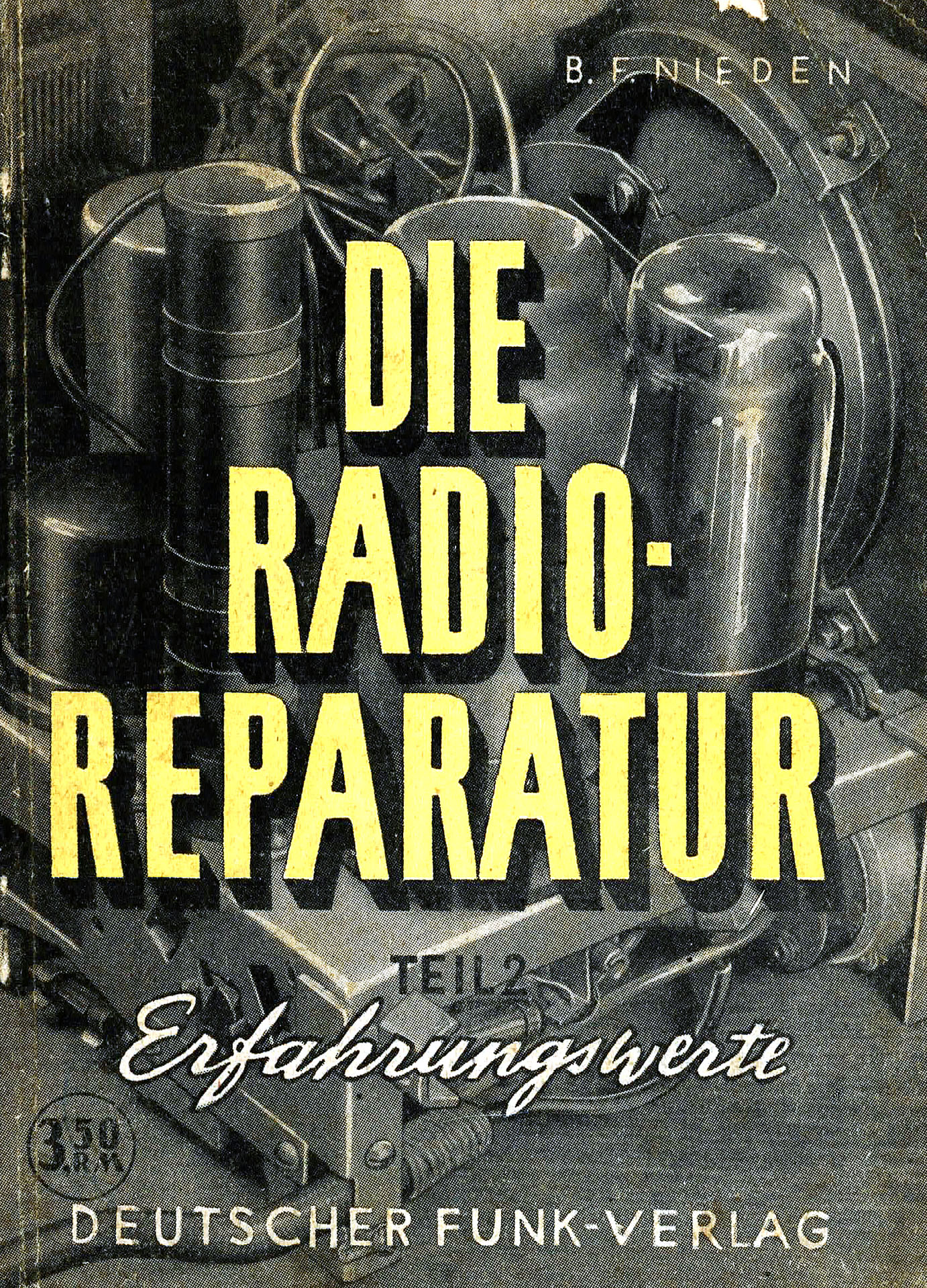 Die Radio - Reparatur - Teil 2 - Nieden, B. F.